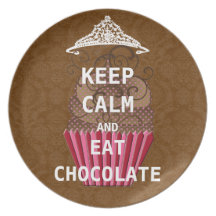 KEEP CALM  EAT  CHOCOLATE Plate