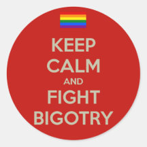 keep calm fight bigotry round sticker