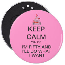 KEEP CALM Funny Fiftieth Birthday Large Button