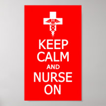 Keep Calm & Nurse On poster