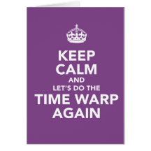 keep calm (time warp) cards