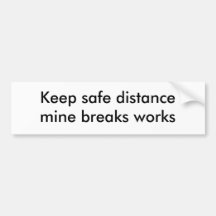 Keep safe distance, Bumper Sticker