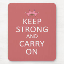 Keep Strong and Carry On Mousepads