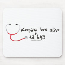 Keeping em Alive til 6:45 Mousemat