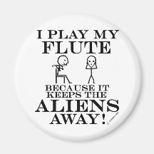 Keeps Aliens Away Flute Magnet
