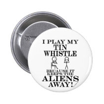 Keeps Aliens Away Tin Whistle buttons