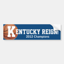 Kentucky Reign! - Basketball Bumper Stickers