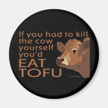 Kill the Cow - Vegan, Vegetarian Magnets