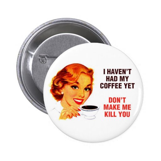Killer Coffee Bad Girl Button
