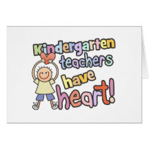 Kindergarten Teachers Have Heart Greeting Card