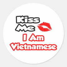Kiss Me...I Am Vietnamese Stickers