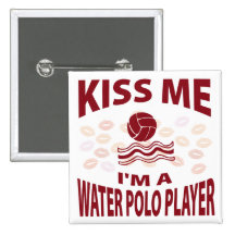 Kiss Me I'm A Water Polo Player Buttons