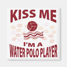 Kiss Me I'm A Water Polo Player Magnets
