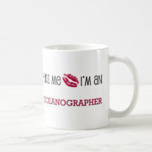 Kiss Me I'm an OCEANOGRAPHER Coffee Mugs