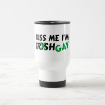 Kiss Me Im Irish Gay Coffee Mugs