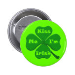 Kiss Me I'm Irish Pin