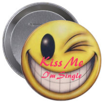 Kiss Me Im Single - Customised Pins