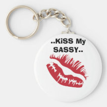 ..KiSS My SASSY.. Key Chains