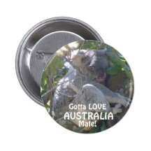 Koala in tree 1, Gotta LOVE, AUSTRALIA, Mate! Button