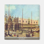 La Piazza San Marco. By Canaletto Refrigerator Magnets