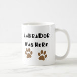 Labrador Was Here Coffee Mug