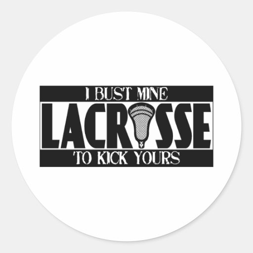 Lacrosse A BustMine Sticker