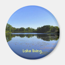 Lake living magnet