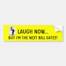 LAUGH NOW... BUMPER STICKERS