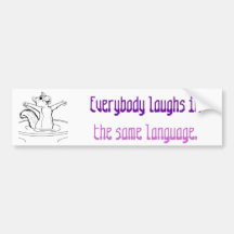 Laughter is Universal Bumper Sticker