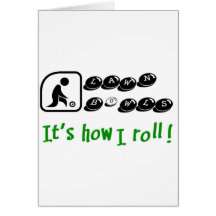 Lawn Bowls -It's How I Roll Greeting Cards