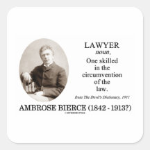 Lawyer (Ambrose Bierce The Devil's Dictionary) Square Stickers