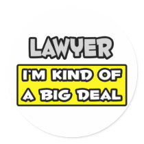 Lawyer .. I'm Kind of a Big Deal stickers