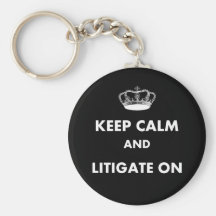 Lawyer/Law Student Gifts "Keep Calm Litigate..." Keychains