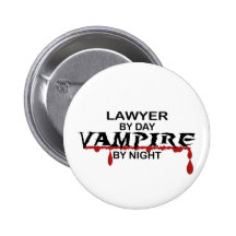 Lawyer Vampire by Night Pinback Buttons