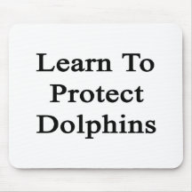 Learn To Protect Dolphins Mousepads