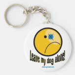 Leave my dog alone keychain