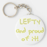 Lefty and Proud of it! Yellow and white text Keychain
