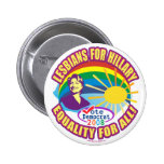 Lesbians for Hillary. Equality for All!  Button 