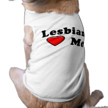 Lesbians Love Me Pet Clothing
