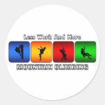 Less Work And More Mountain Climbing Sticker