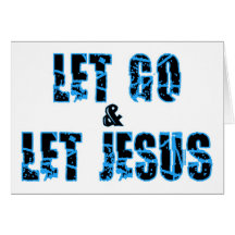 Let go and let Jesus Christian design Card