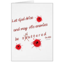 Let God Arise and may His Enemies be Splattered Card