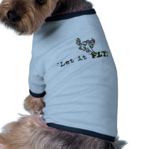 Let it Fly! Doggy T pet clothing