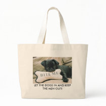 LET THE DOGS IN AND KEEP THE ... bags