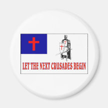 LET THE NEXT CRUSADES BEGIN MAGNET