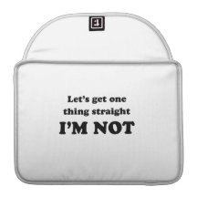 Lets get one thing straight sleeve for MacBook pro