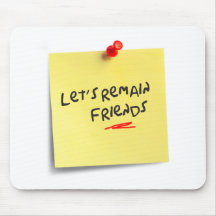 Let's remain friends mouse pad