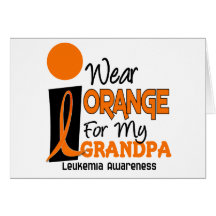 Leukaemia I WEAR ORANGE FOR MY GRANDPA 9 Card