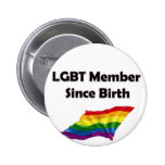 LGBT Member Since Birth Pin