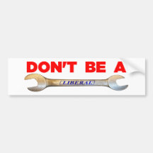 Liberal Tool Bumper Stickers